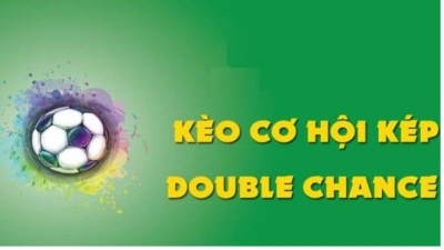 Kèo cơ hội kép - bí quyết đặt cược luôn thắng